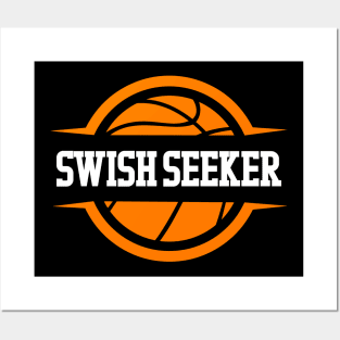 Swish Seeker: Always Chasing Perfection on the Court Posters and Art